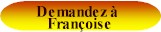 Votre Forum Demandez  Franoise, pour les questions et rponses en rapport avec l'alimentation selon les groupes sanguins de Peter J. D'Adamo
