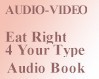 Eat Right 4 Your Type  (cassettes en anglais)