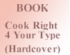 Cook Right 4 Your Type (en anglais)