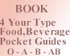 4 Your Type Food, Beverage, Supplement Pocket Guides (en anglais